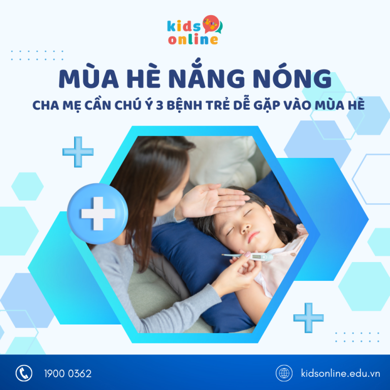 Nắng Nóng Gay Gắt: Cha Mẹ Cần Chú Ý 3 Bệnh Trẻ Dễ Gặp Vào Mùa Hè
