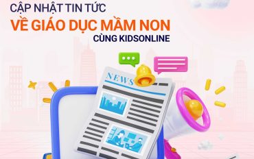 Tin tức giáo dục mầm non tháng 7