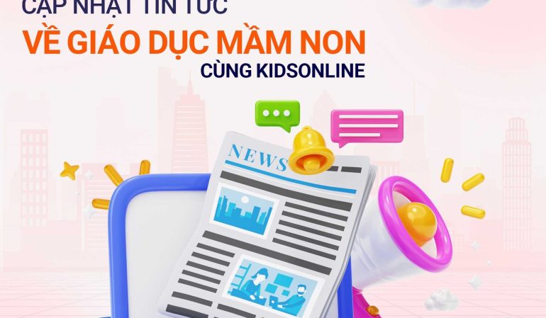 Tin tức giáo dục mầm non tháng 7
