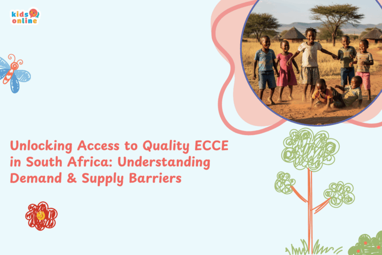 Unlocking Access to Quality ECCE in South Africa: Understanding Demand & Supply Barriers